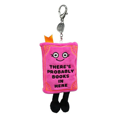 There's Probably Books In Here Book Plush Bag Charm