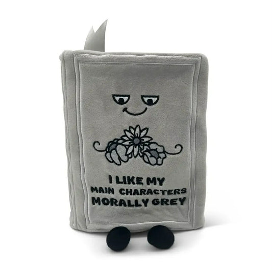 I Like My Main Characters Morally Grey Book Plush